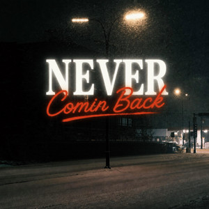 Never Comin Back by HariBeDaRealest