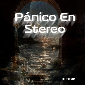 Pánico en Stereo by DJ Titan