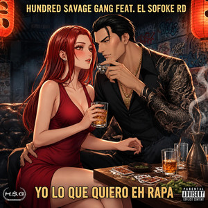 Yo Lo Que Quiero eh Rapa by Hundred Savage Gang, El Sofoke RD