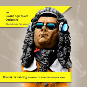 Rossini for dancing (theme from 'The Barber of Seville') [Special version]