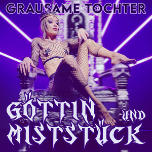 Göttin und Miststück