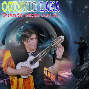 Octavio Laka - Cuando Estés Con Él