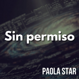 Sin permiso by PAOLA STAR