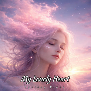 My Broken Heart by Lyrical Vibes