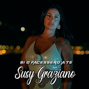 Si o facessero a te - Single by Susy Graziano | Spotify