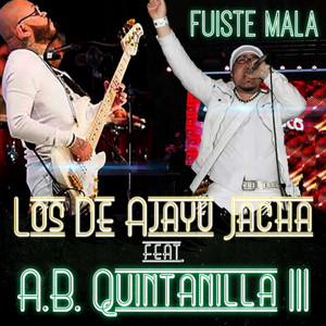 Los de Ajayu Jacha - Fuiste Mala