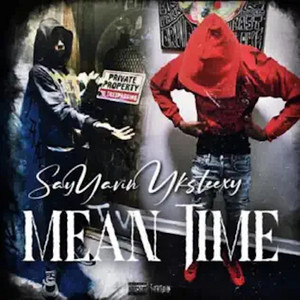 Mean Time (feat. Yksteexy) by SayYavin, Yksteexy