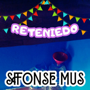RETENIEDO by SIFONSE MUS