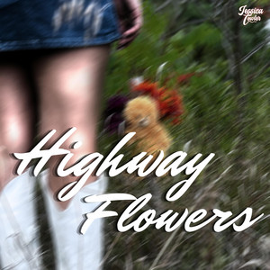 Highway Flowers by Jessica Towler