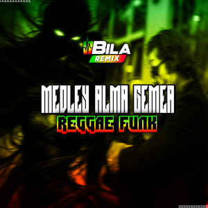 Medley - Alma Gêmea (Reggae Funk) by Bila Remix