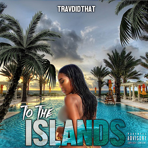 To The Islands by Travdidthat