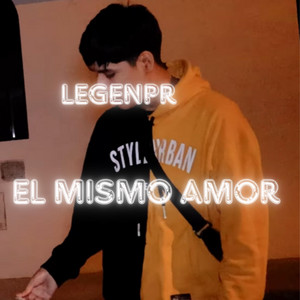 EL MISMO AMOR by LegenPR