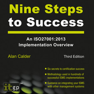 Nine Steps to Success (An ISO27001:2013 Implementation Overview)