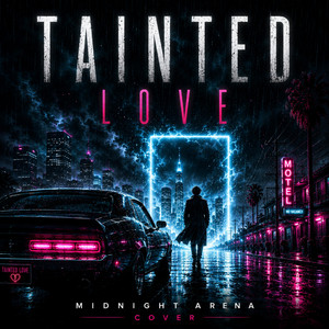 Tainted Love by Midnight Arena