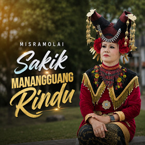 Sakik Manangguang Rindu by Misramolai