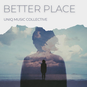 Better Place by Uniq Music Collective