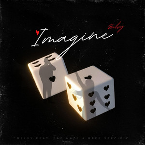 Imagine by Belvy, Jae Haze, Bree Specific