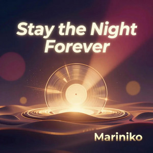 Stay the Night Forever