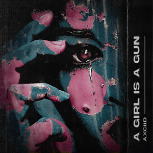 A Girl Is A Gun by Axciid