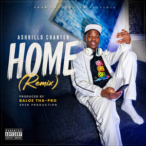 Baloe Tha-Pro - Ashbillo Chanter-Home (Remix)