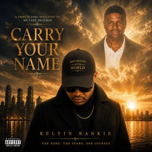 Carry Your Name by kelvin Rankie