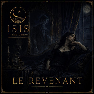 Le revenant by Isis in the Dunes