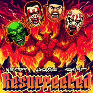 Resurrected by Bloodstepp, Grave Plott, Liquid Assassin, Killa C, Kidcrusher
