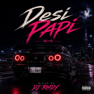 Desi Papi by DJ RMDY
