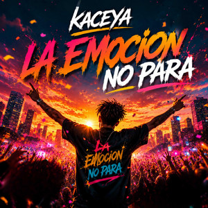 LA EMOCION NO PARA by KACEYA