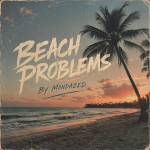 Beach Problems by Mondazed