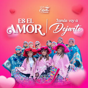 Estrella Chaname - Es el amor / Jamás voy a Dejarte