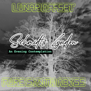 Schmidts Lyndon by Lunar Offset, Pure Synth Abyss