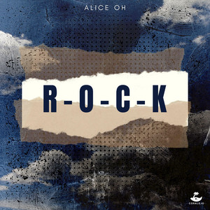 R-O-C-K by Alice Oh