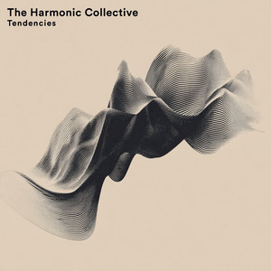Tendencies by The Harmonic Collective