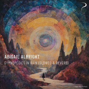 Gymnopédie in Rain No. 3 - Slowed & Reverb by Abigail Albright