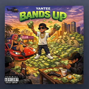 Bands Up by Yantee