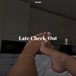 Late Checkout by Milo36