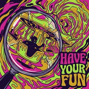 Have Your Fun by Josh Wa