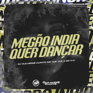 Megão India Quer Dançar