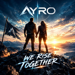 We Rise Together by Ayro