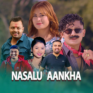Puskal Bhattarai, Asmita Dallakoti & Jivan Sigdel - Nasalu Aankha