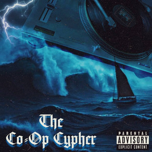 The Co-Op Cypher by Mojo Flows, Lefty Luciano, Tank Marwin, Nihilo, Dope Baby Benzo, Euphonic Aspekt, White Chopper, Shoeperman92, SEICHO