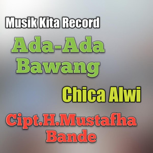 Ada-Ada Bawang by Chica Alwi