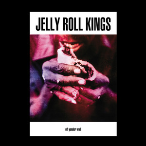 Rockin' The Juke Joint Down - Jelly Roll Kings Blues Album