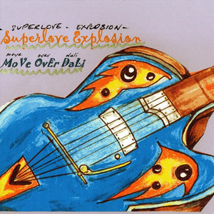 Superlove Explosion by Move Over Dali