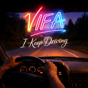 I Keep Driving by VIFA