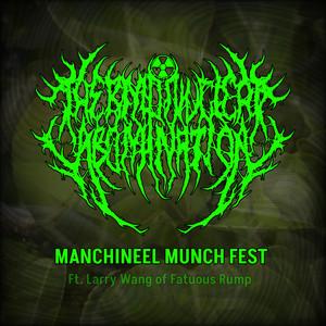 Manchineel Munch Fest by Thermonuclear Abomination, Fatuous Rump