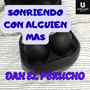 Sonriendo Con Alguien Mas by DAH EL PERUCHO