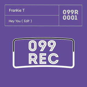 Frankie T - Hey You (Edit)