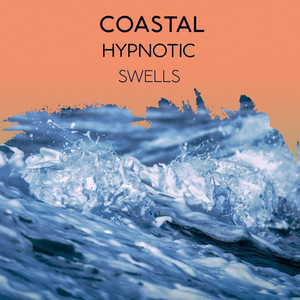 Coastal Hypnotic Swells album